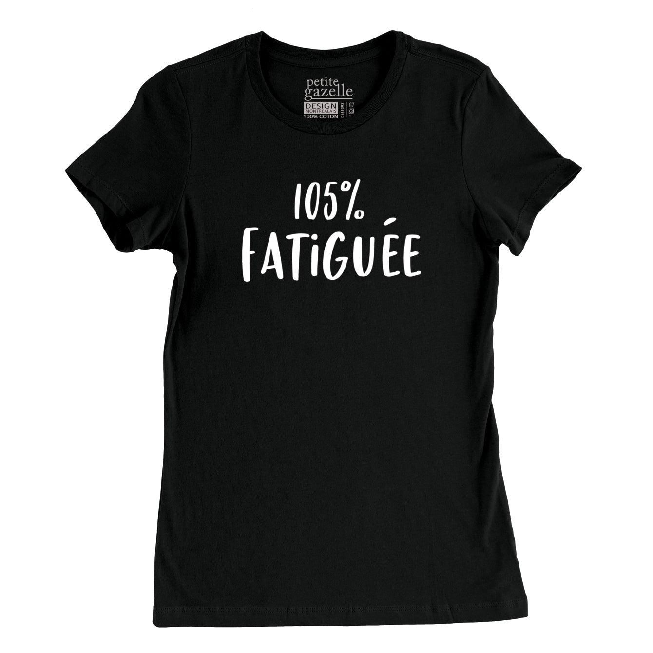 TSHIRT AJUSTÉ | 105% fatiguée