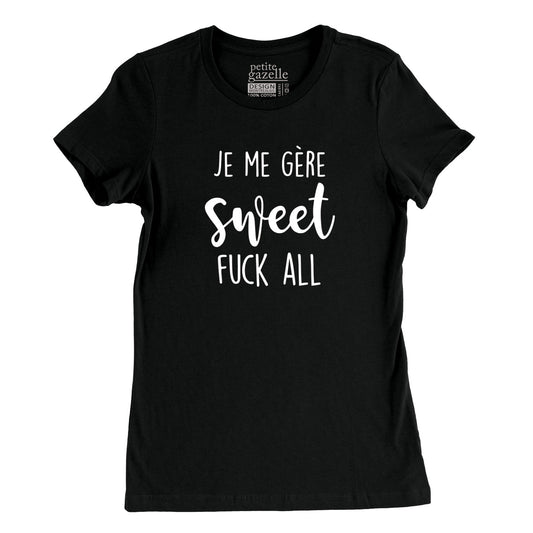 TSHIRT AJUSTÉ | Je me gère sweet fuck all - T-Shirt coupe ajustée - Petite Gazelle Atelier