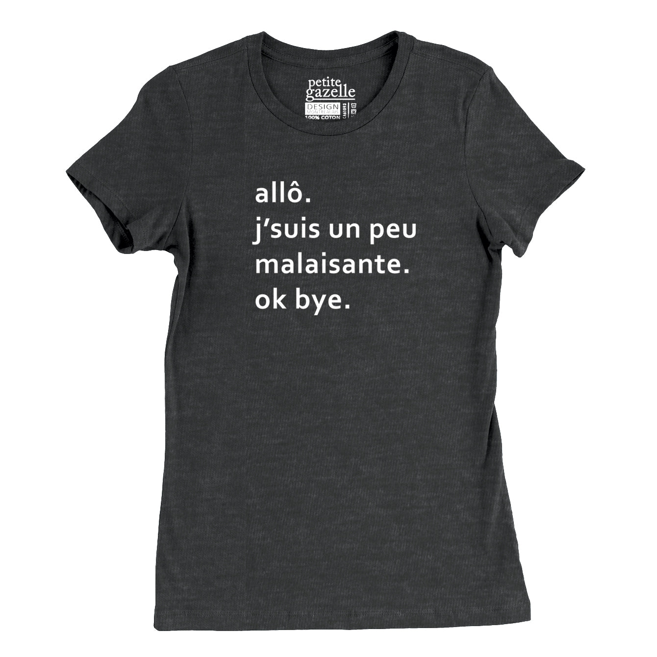 TSHIRT AJUSTÉ |  Allo j'suis un peu malaisante. ok bye.