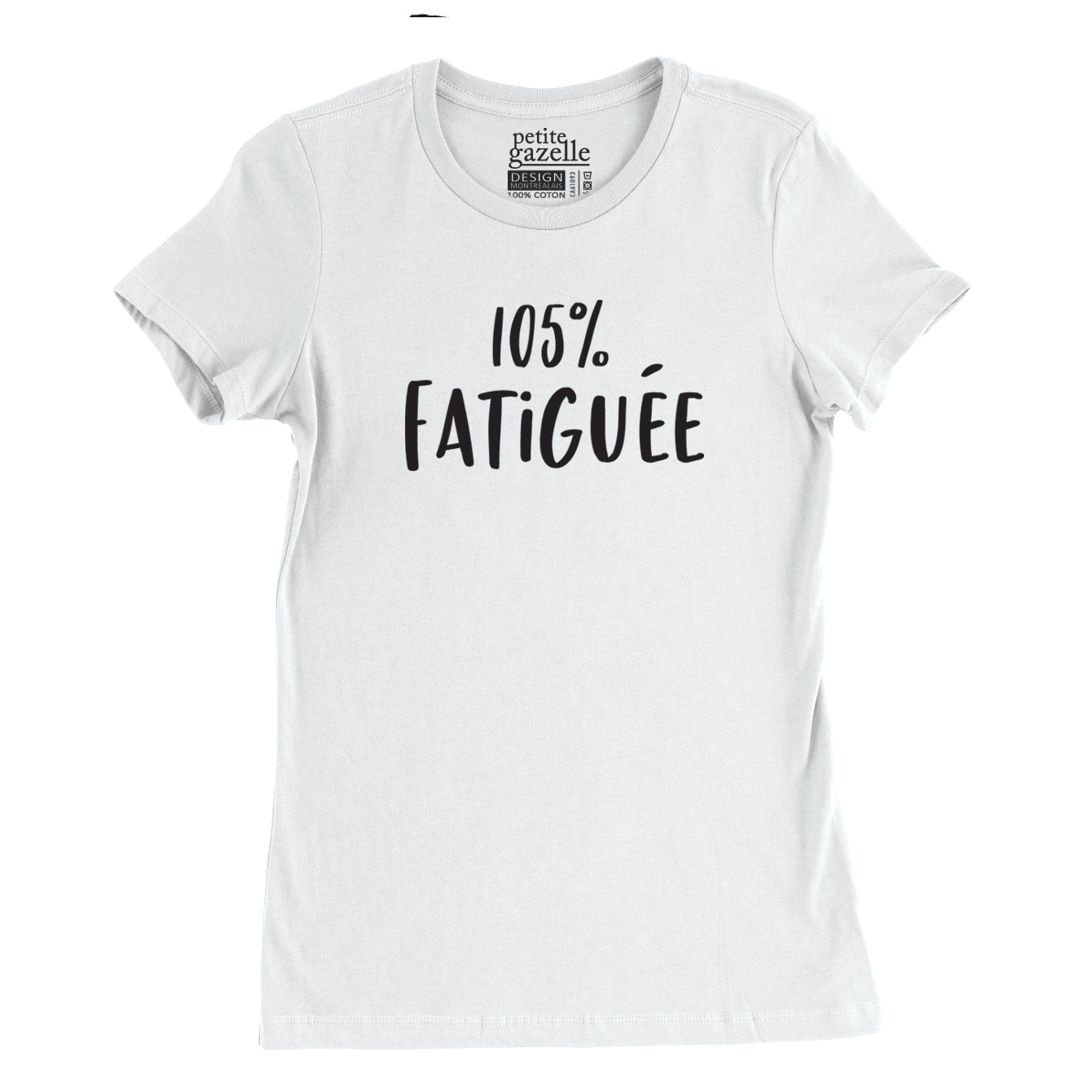 TSHIRT AJUSTÉ | 105% fatiguée