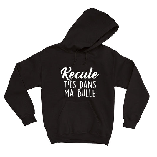HOODIE | Recule t'es dans ma bulle - Coton Ouaté à Capuchon - Petite Gazelle Atelier