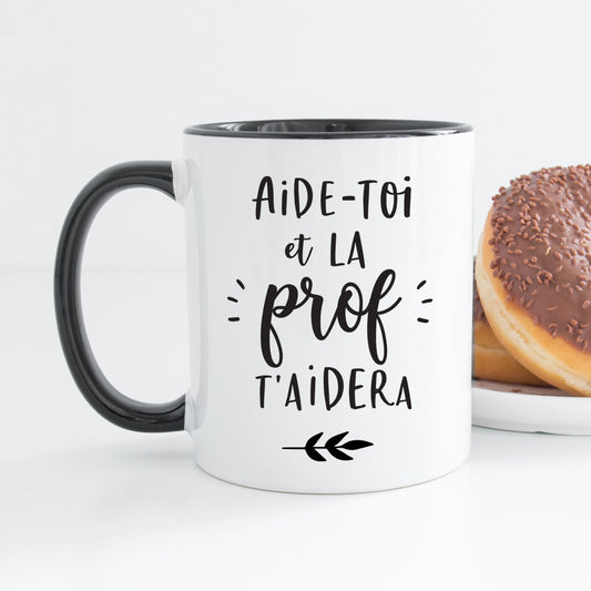 Tasse - Aide-toi et la prof t'aidera