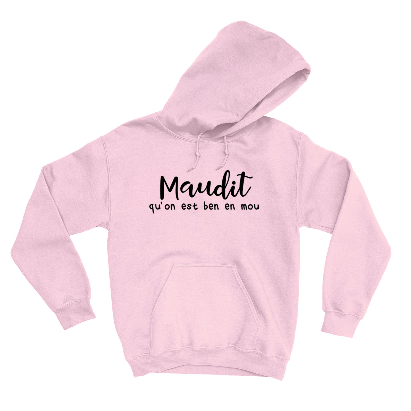 HOODIE | Maudit qu'on est ben en mou