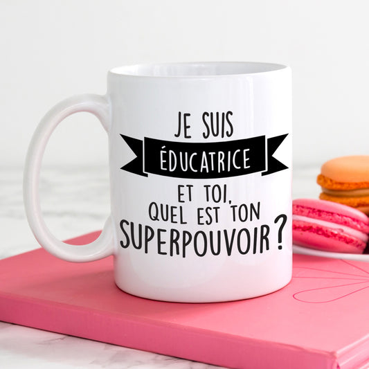 Tasse - Je suis éducatrice