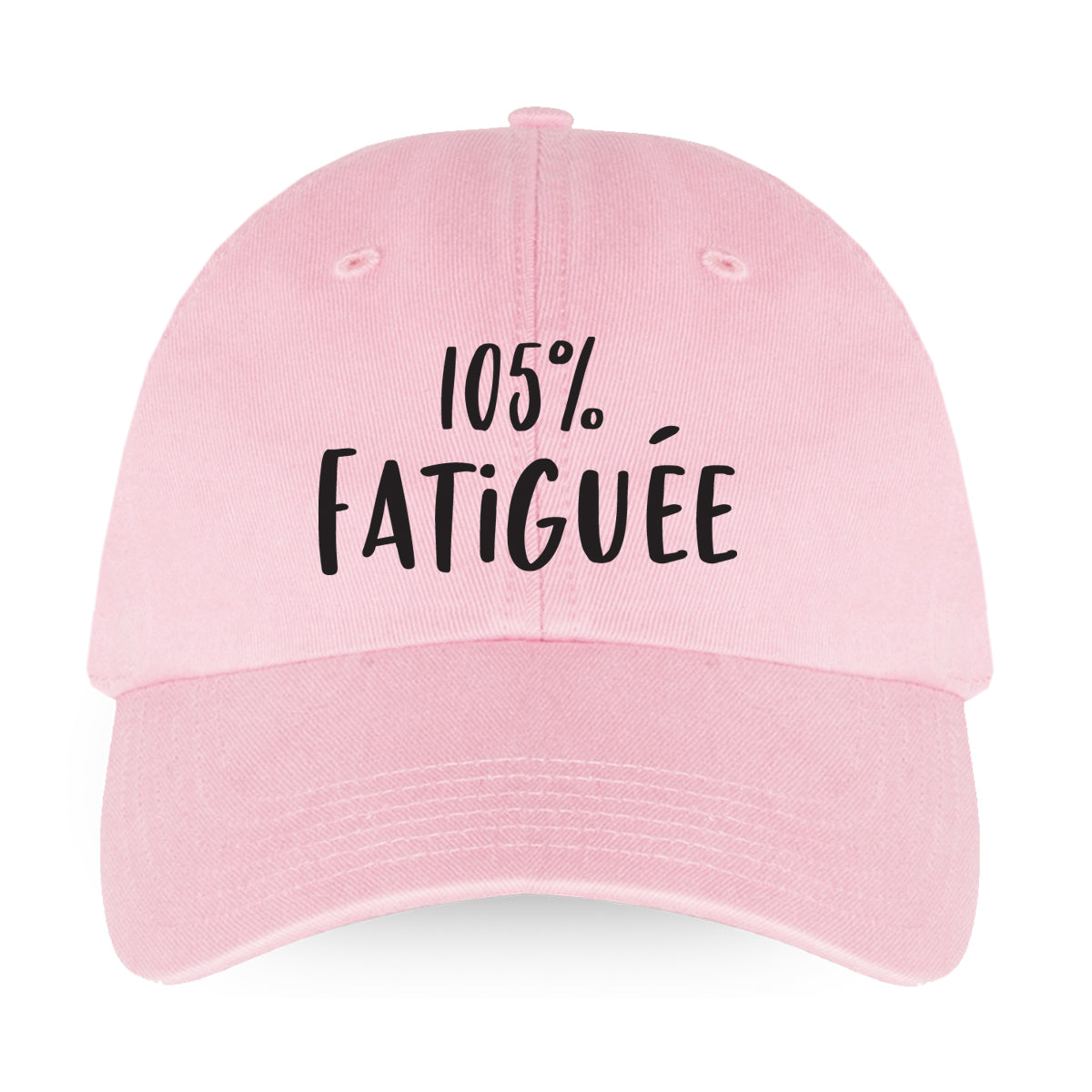 105% fatiguée