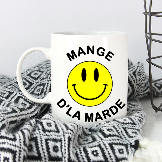 Tasse - Mange d'la marde