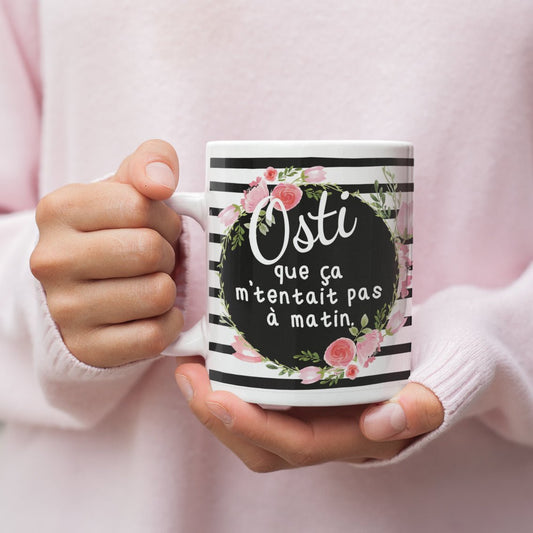 TASSE | Osti que ça m'tentait pas à matin. - Tasse - Petite Gazelle Atelier